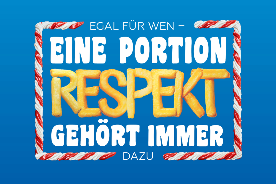 Slogan: Egal für wen - Eine Portion Respekt gehört immer dazu