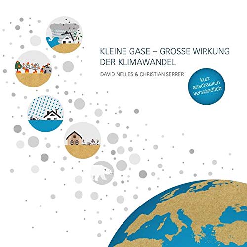 Das Bild zeigt die Titelseite des Buches "Kleine Gase - große Wirkung . Der Klimawandel" mit einer Grafik der Erde und kleinen runden Blasen, die davon aufsteigen.