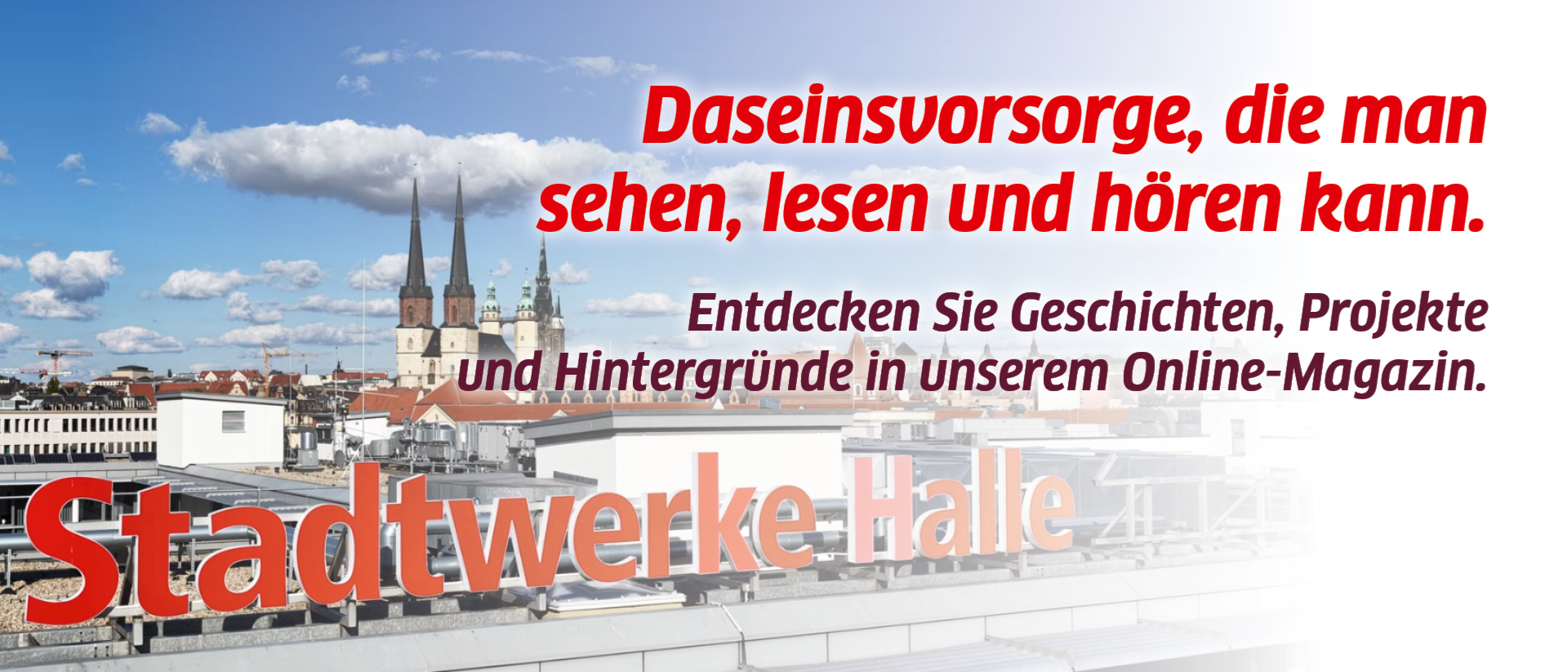 Luftaufnahme des Logos der Stadtwerke auf dem Verwaltungsgebäude. und dem Text: Daseinsvorsorge, die man sehen, lesen und hören kann. Entdecken Sie Geschichten, Projekte und Hintergründe in unserem Online-Magazin.